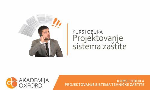 Kurs za projektovanje sistema tehničke zaštite - Akademija Oxford