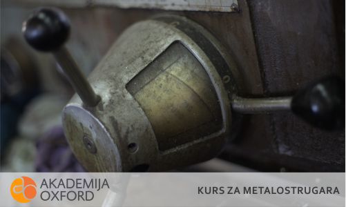 Akademija Oxford - Kurs za metalostrugara Zemun