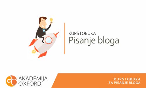 Kurs i obuka za pisanje blogova Beograd - Akademija Oxford