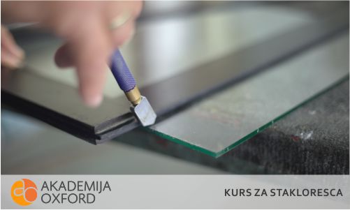 Kurs za stakloresca - Beograd - Akademija Oxford