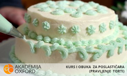 Akademija Oxford - Obuka za poslastičare za pravljenja torti Zemun