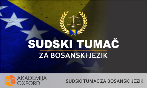 Sudski tumač za bosanski jezik Beograd - Akademija Oxford