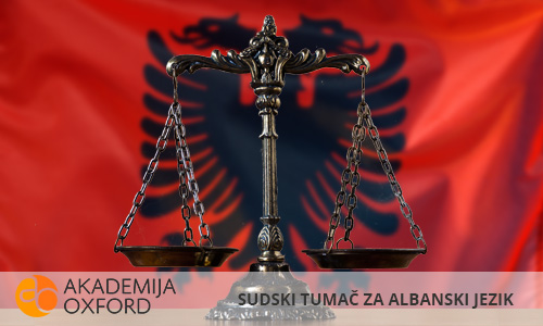 Sudski tumači za albanski jezik Novi Sad - Akademija Oxford
