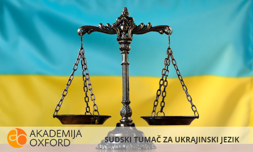Sudski tumači za ukrajinski jezik Novi Sad - Akademija Oxford