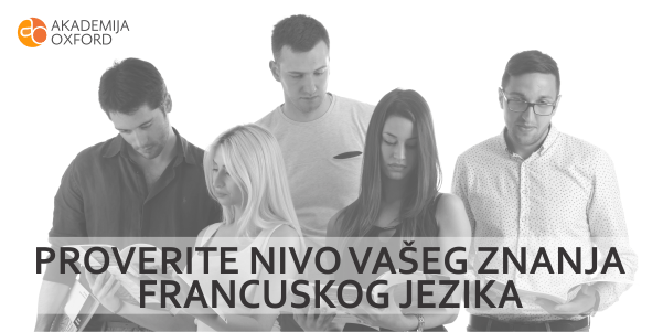 Proverite nivo znanja francuskog jezika