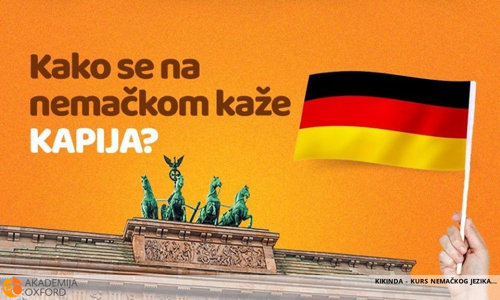 KIKINDA - KURS NEMAČKOG JEZIKA KIKINDA - KURS NEMAČKOG JEZIKA