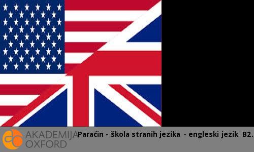 Paraćin - škola stranih jezika - engleski jezik B2 Paraćin - škola stranih jezika - engleski jezik B2