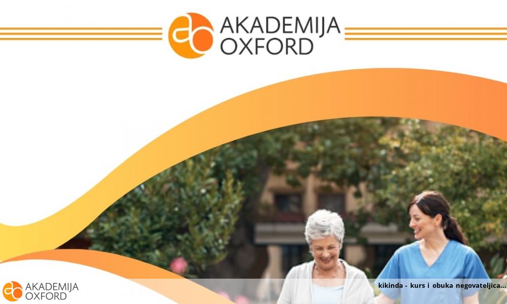 kikinda - kurs i obuka negovateljica kikinda - kurs i obuka negovateljica