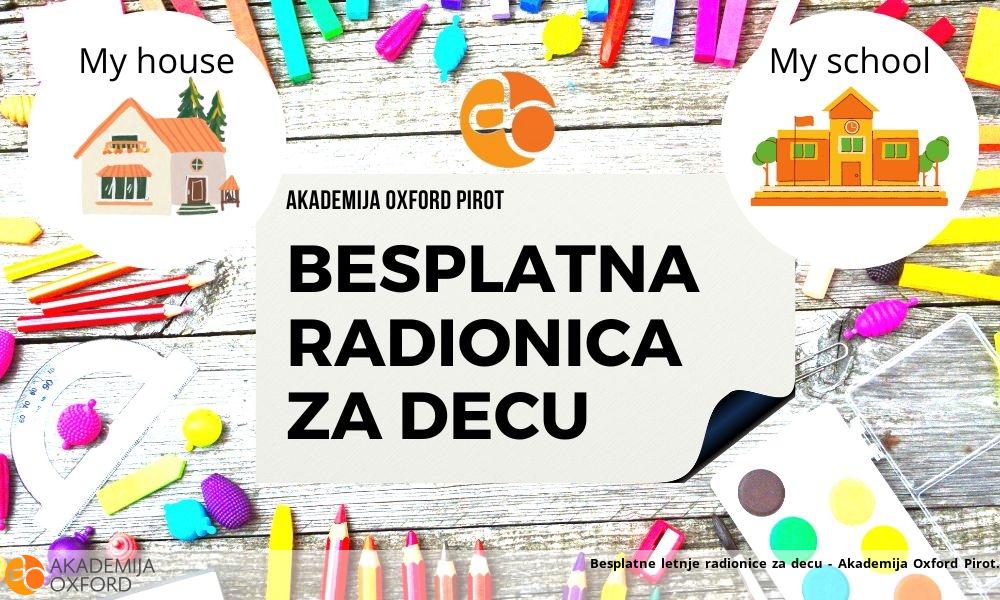 Besplatne letnje radionice za decu - Akademija Oxford Pirot