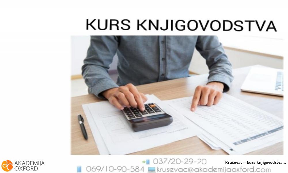 Kruševac - kurs knjigovodstva Kruševac - kurs knjigovodstva