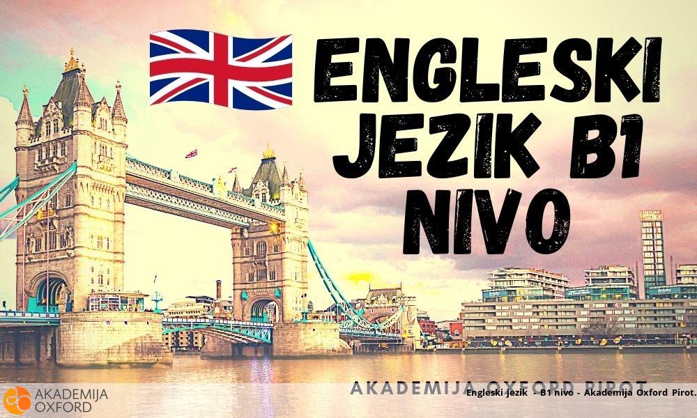 Engleski jezik - B1 nivo - Akademija Oxford Pirot