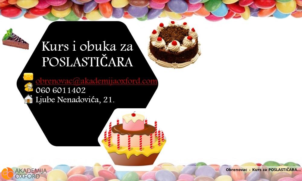Obrenovac - Kurs za POSLASTIČARA Obrenovac - Kurs za POSLASTIČARA