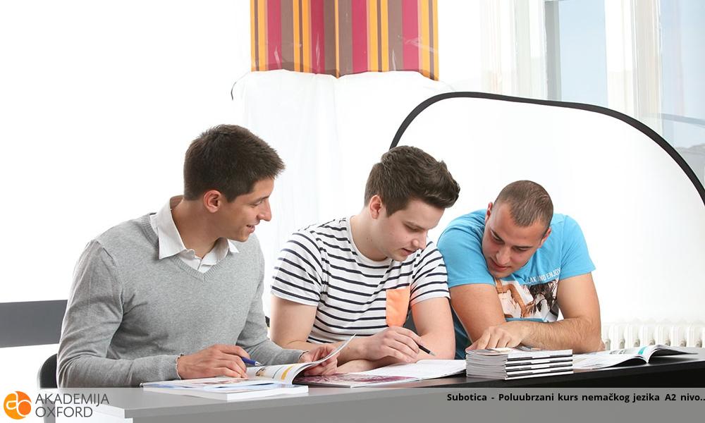 Subotica - Poluubrzani kurs nemačkog jezika A2 nivo Subotica - Poluubrzani kurs nemačkog jezika A2 nivo