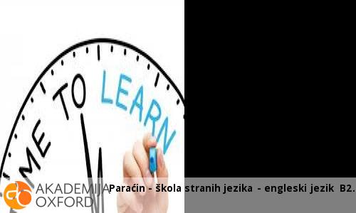 Paraćin - škola stranih jezika - engleski jezik B2 Paraćin - škola stranih jezika - engleski jezik B2