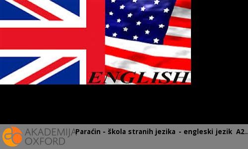 Paraćin - škola stranih jezika - engleski jezik A2 Paraćin - škola stranih jezika - engleski jezik A2