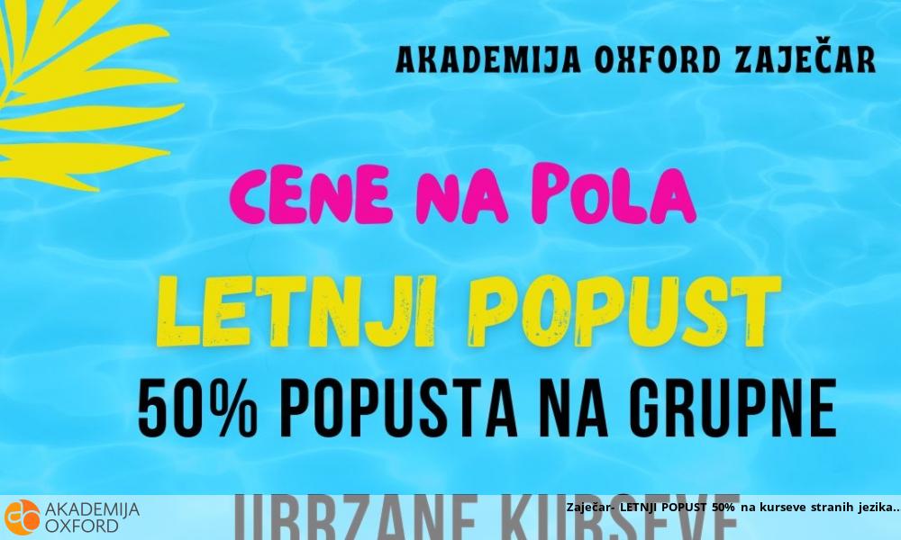 Zaječar- LETNJI POPUST 50% na kurseve stranih jezika