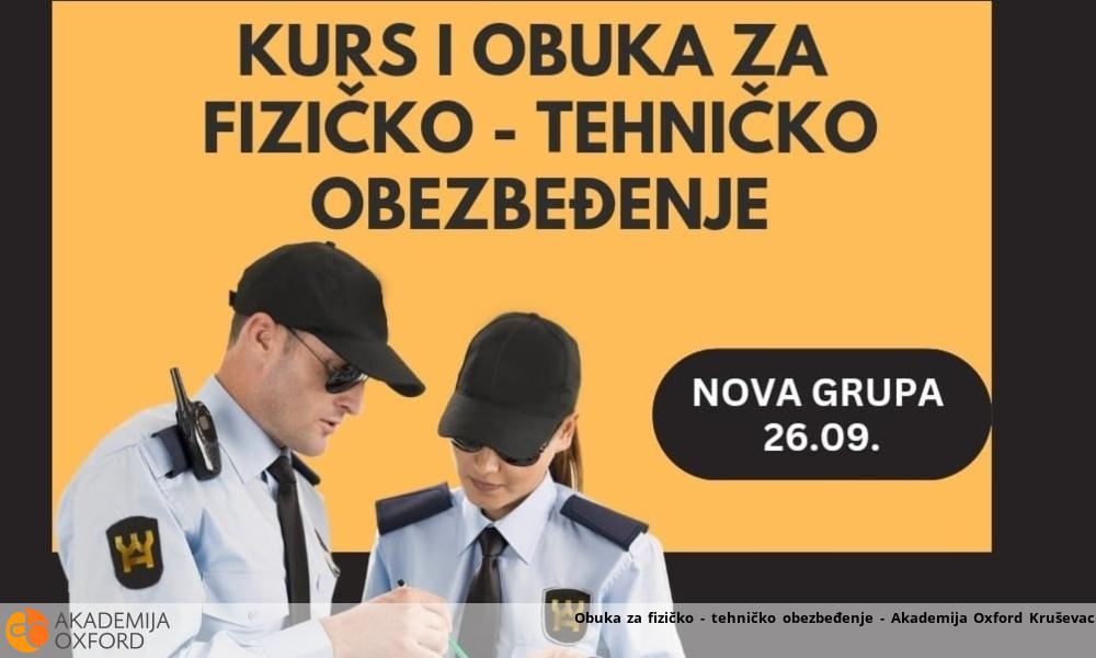 Obuka za fizičko - tehničko obezbeđenje - Akademija Oxford Kruševac