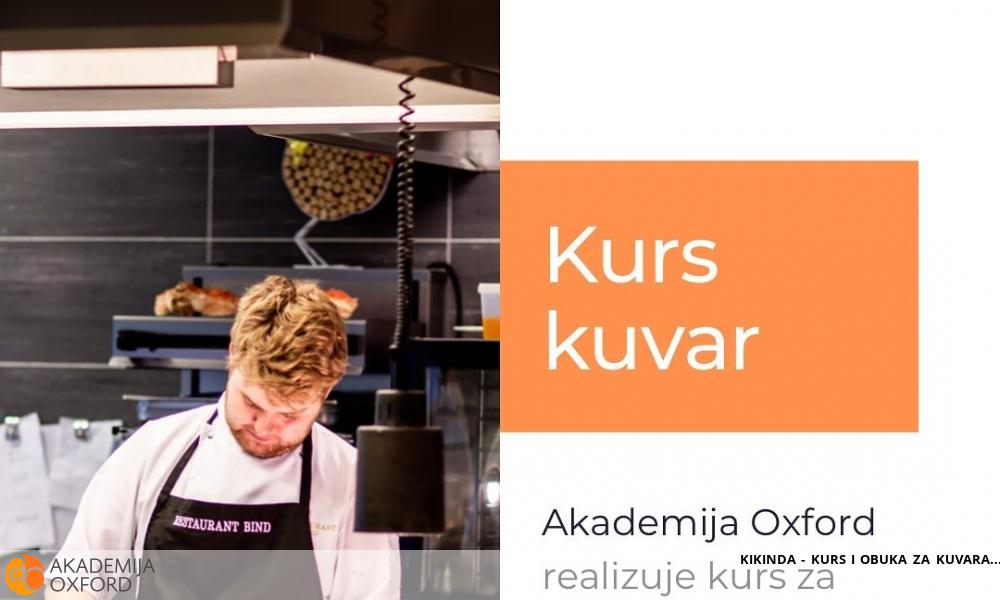 KIKINDA - KURS I OBUKA ZA KUVARA KIKINDA - KURS I OBUKA ZA KUVARA