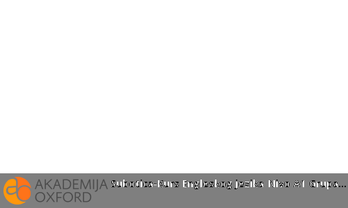 Kurs Engleskog jezika Nivo A1 Grupa Kurs Engleskog jezika Nivo A1 Grupa