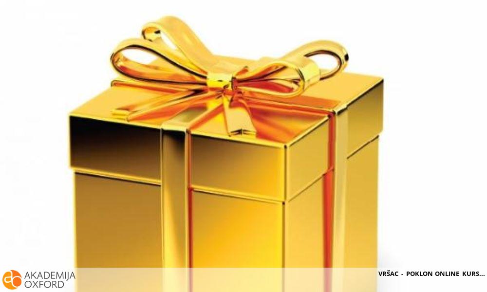 VRŠAC - POKLON ONLINE KURS VRŠAC - POKLON ONLINE KURS