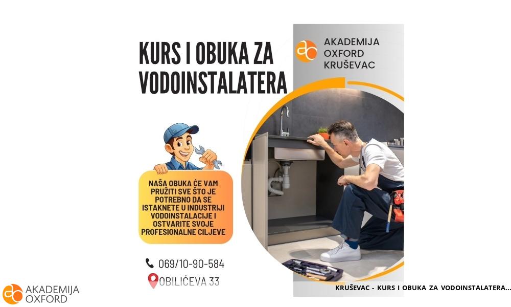 KRUŠEVAC - KURS I OBUKA ZA VODOINSTALATERA KRUŠEVAC - KURS I OBUKA ZA VODOINSTALATERA