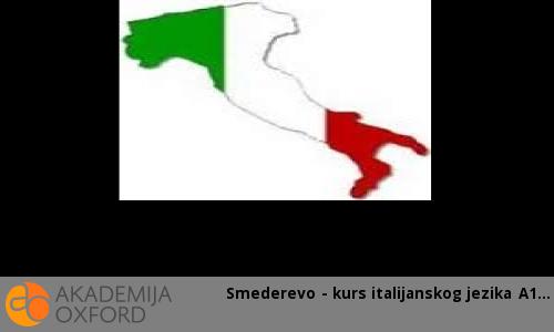 Smederevo - kurs italijanskog jezika A1 Smederevo - kurs italijanskog jezika A1