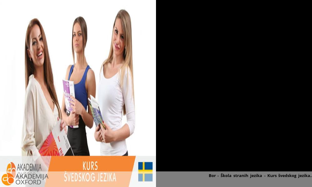 Bor - Škola stranih jezika - Kurs švedskog jezika