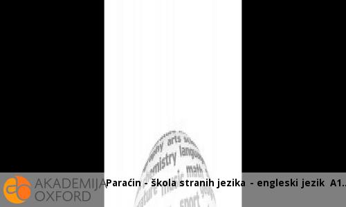 Paraćin - škola stranih jezika - engleski jezik A1 Paraćin - škola stranih jezika - engleski jezik A1