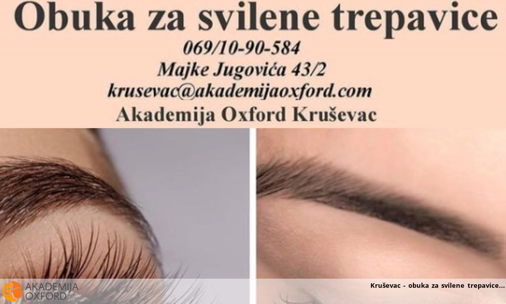 Kruševac - obuka za svilene trepavice