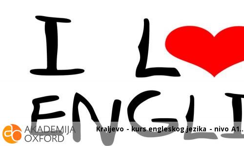 Kraljevo - kurs engleskog jezika - nivo A1 Kraljevo - kurs engleskog jezika - nivo A1