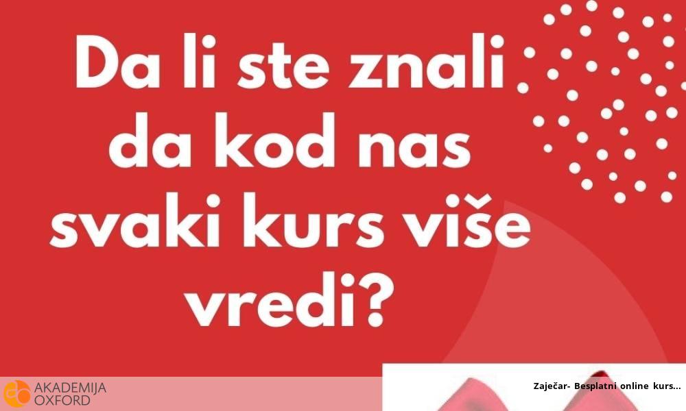 Zaječar- Besplatni online kurs Zaječar- Besplatni online kurs