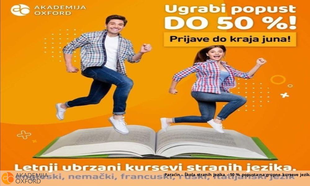 Paraćin - Škola stranih jezika - 50 % popusta na grupne kurseve jezika