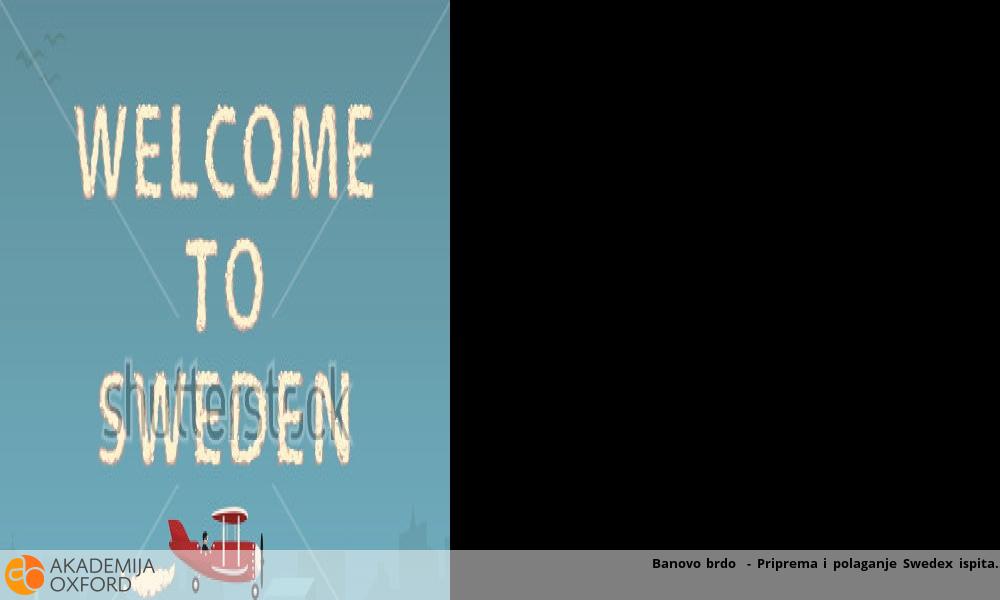Banovo brdo - Priprema i polaganje Swedex ispita Banovo brdo - Priprema i polaganje Swedex ispita