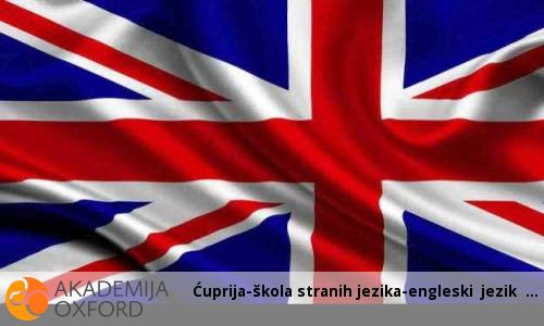 Ćuprija-škola stranih jezika-engleski jezik Ćuprija-škola stranih jezika-engleski jezik