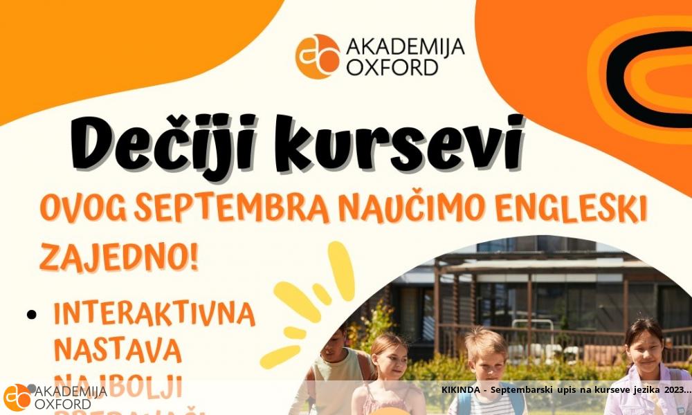 KIKINDA - Septembarski upis na kurseve jezika 2023. KIKINDA - Septembarski upis na kurseve jezika 2023.