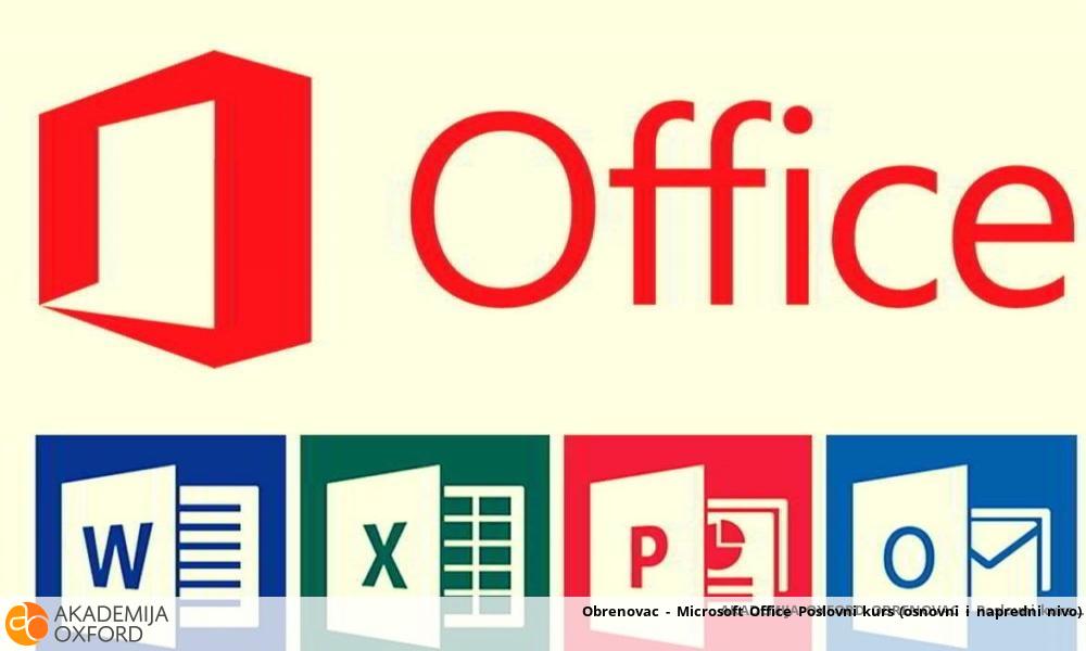 Obrenovac - Microsoft Office Poslovni kurs (osnovni i napredni nivo) Obrenovac - Microsoft Office Poslovni kurs (osnovni i napredni nivo)
