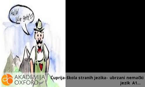 Ćuprija-škola stranih jezika- ubrzani nemački jezik A1