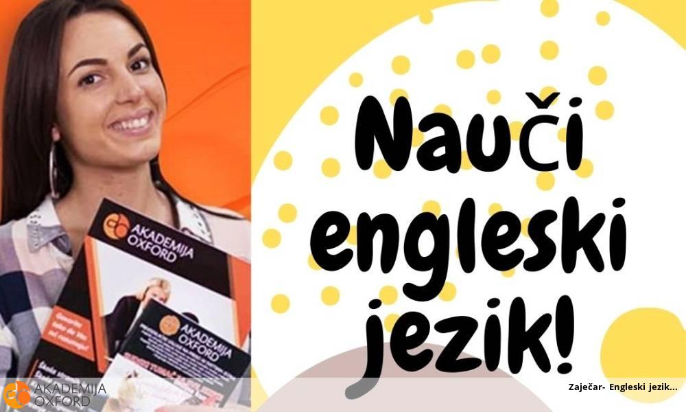 Zaječar- Engleski jezik Zaječar- Engleski jezik