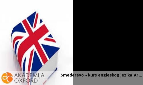 Smederevo - kurs engleskog jezika A1 Smederevo - kurs engleskog jezika A1