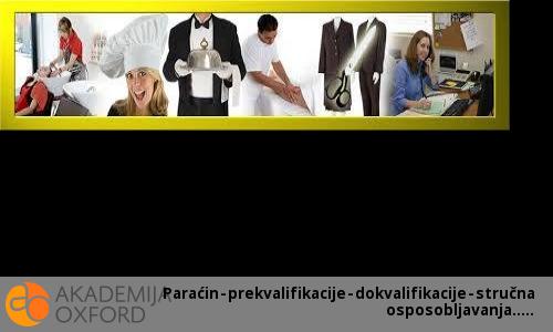 Paraćin - prekvalifikacije - dokvalifikacije - stručna osposobljavanja.. Paraćin - prekvalifikacije - dokvalifikacije - stručna osposobljavanja..