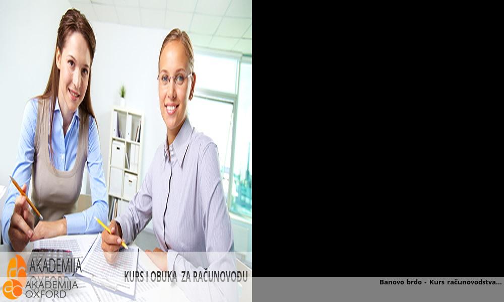 Banovo brdo - Kurs računovodstva Banovo brdo - Kurs računovodstva