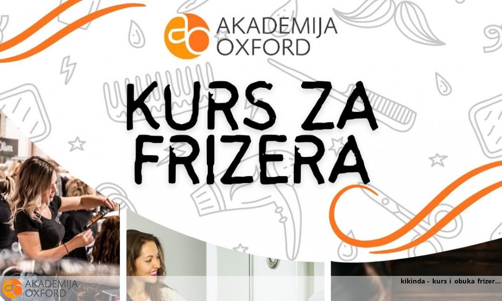 kikinda - kurs i obuka frizer kikinda - kurs i obuka frizer