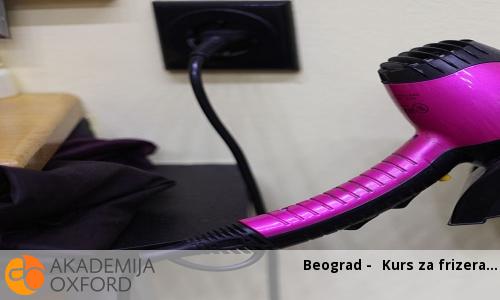 Beograd - Kurs za frizera Beograd - Kurs za frizera