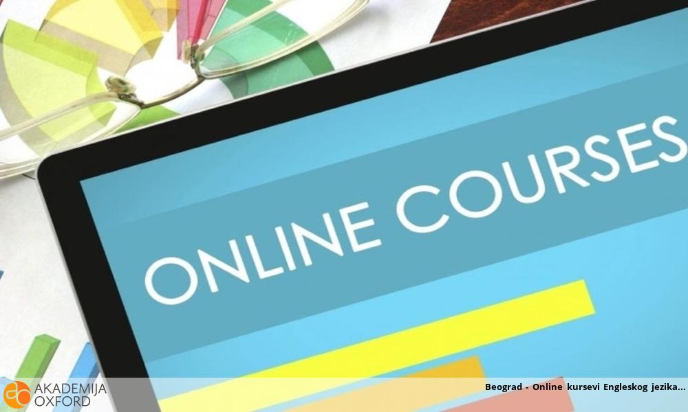 Beograd - Online kursevi Engleskog jezika Beograd - Online kursevi Engleskog jezika