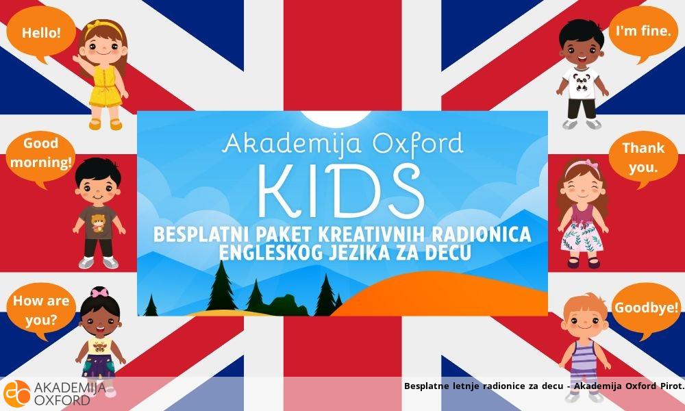 Besplatne letnje radionice za decu - Akademija Oxford Pirot