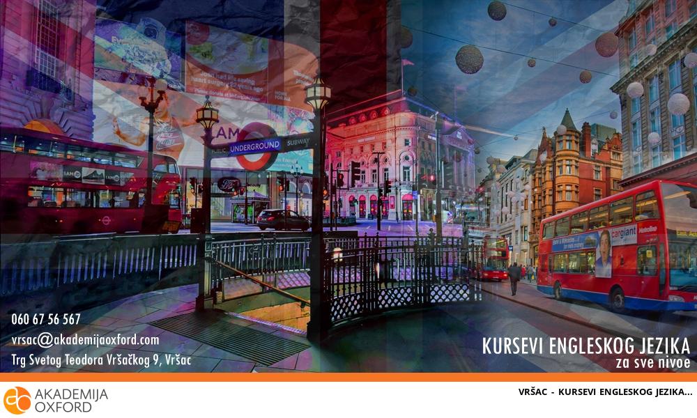 VRŠAC - KURSEVI ENGLESKOG JEZIKA VRŠAC - KURSEVI ENGLESKOG JEZIKA