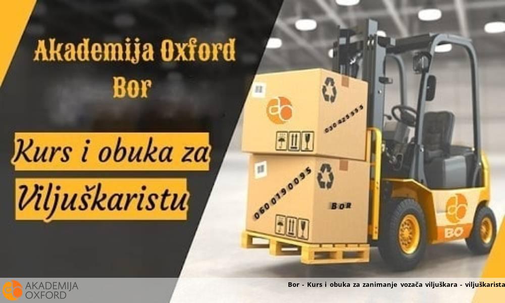 Bor - Kurs i obuka za zanimanje vozača viljuškara - viljuškarista