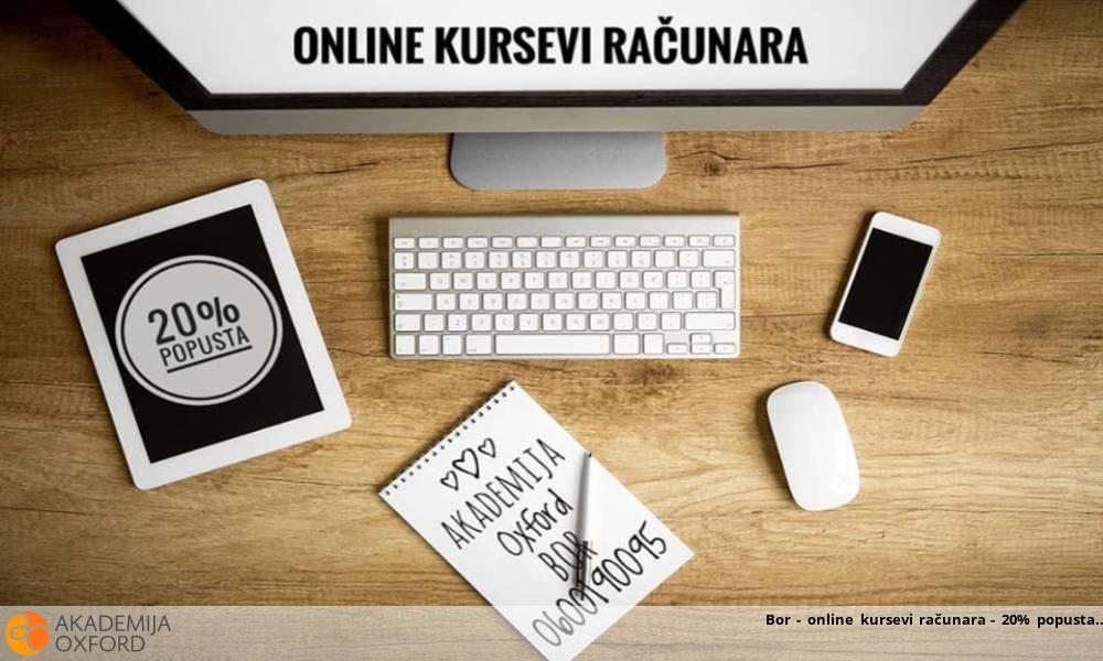 Bor - online kursevi računara - 20% popusta