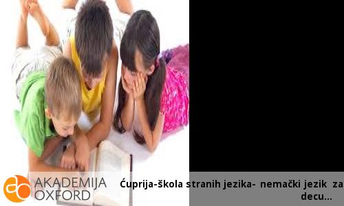 Ćuprija-škola stranih jezika- nemački jezik za decu