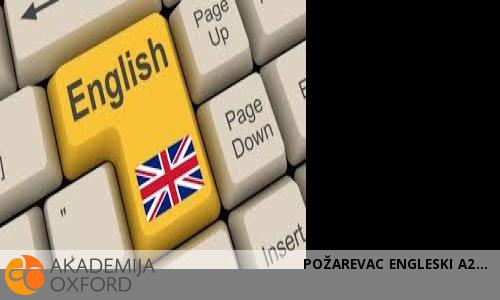 POŽAREVAC ENGLESKI A2 POŽAREVAC ENGLESKI A2
